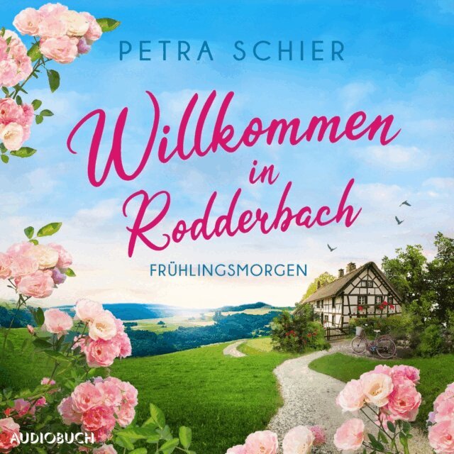 Petra Schier - Willkommen in Rodderbach. Frühlingsmorgen, Ljudbok