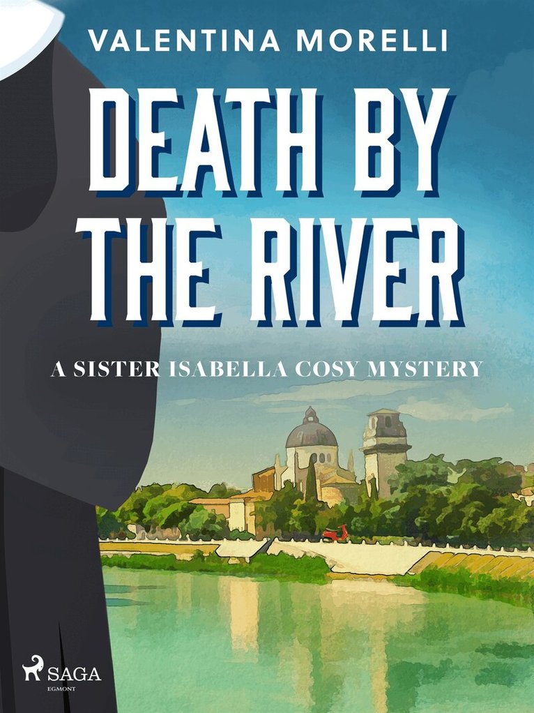 Valentina Morelli - Death by the River: a Tuscan cosy mystery full of small-town charm, E-bok