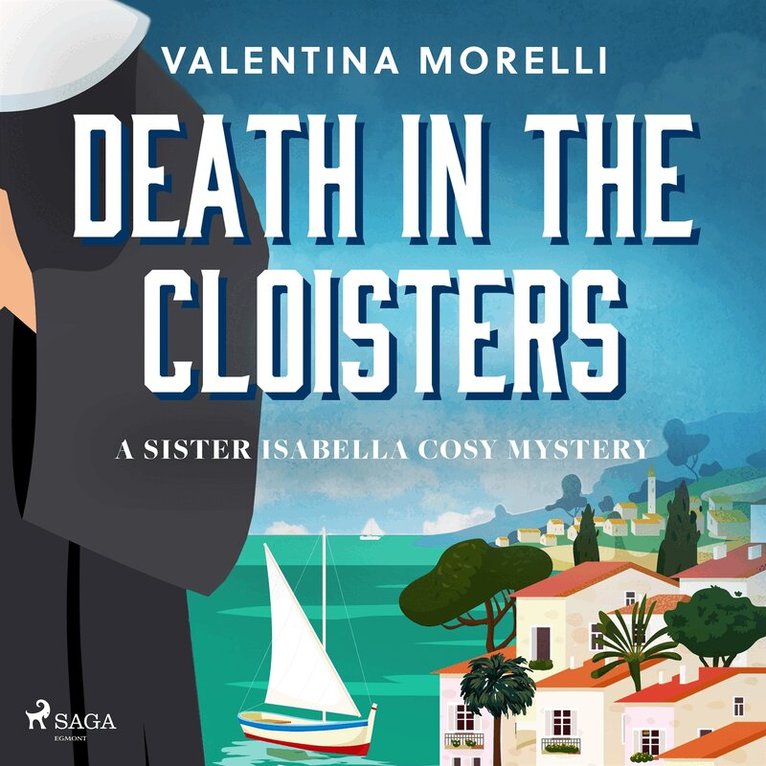 Valentina Morelli - Death in the Cloisters: a Tuscan cosy mystery full of small-town charm, Ljudbok