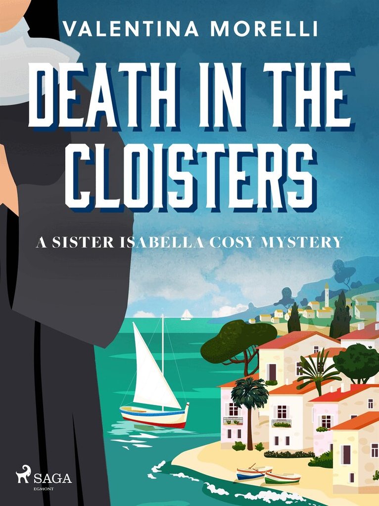 Valentina Morelli - Death in the Cloisters: a Tuscan cosy mystery full of small-town charm, E-bok