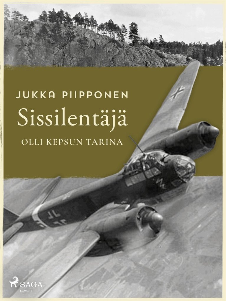 Jukka Piipponen - Sissilentäjä: Olli Kepsun tarina, E-bok