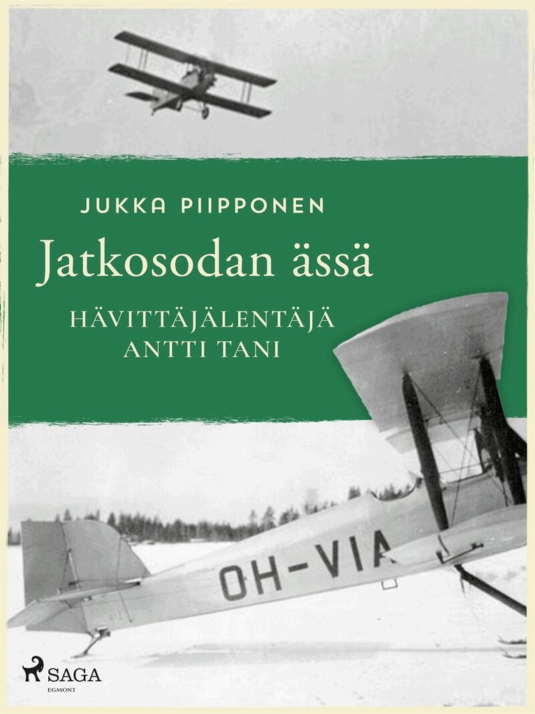 Jukka Piipponen - Jatkosodan ässä: hävittäjälentäjä Antti Tani, E-bok. Tillgänglighet: Lägg i varukorg