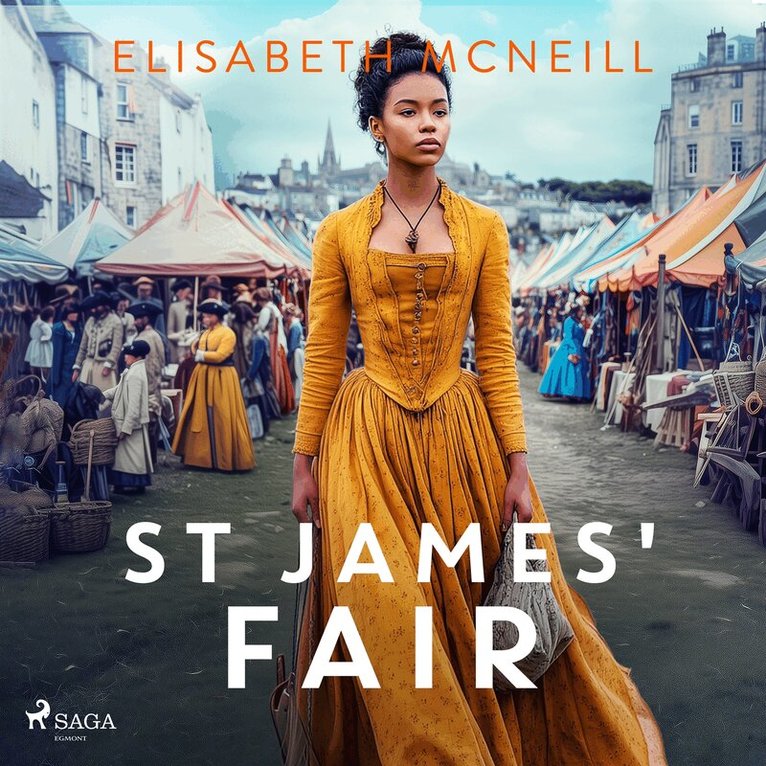 Elisabeth Mcneill - St James' Fair: An enthralling rural Scottish historical saga, Ljudbok