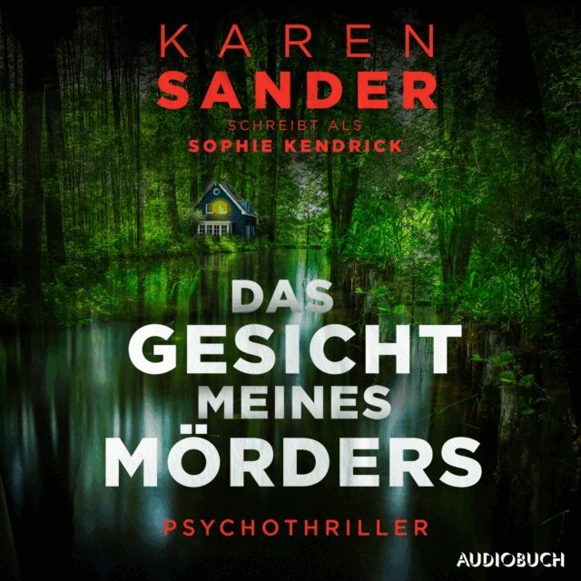 Sophie Kendrick - Das Gesicht meines Mörders, Ljudbok