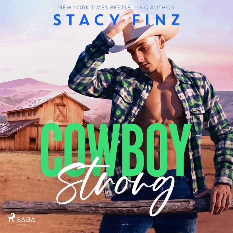 Stacy Finz - Cowboy Strong: A steamy, small-town rancher romance, Ljudbok