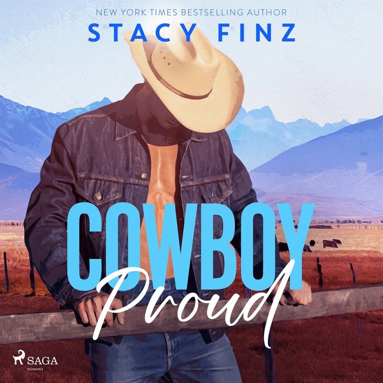 Stacy Finz - Cowboy Proud: A heart-pounding, sexy small-town rancher romance, Ljudbok