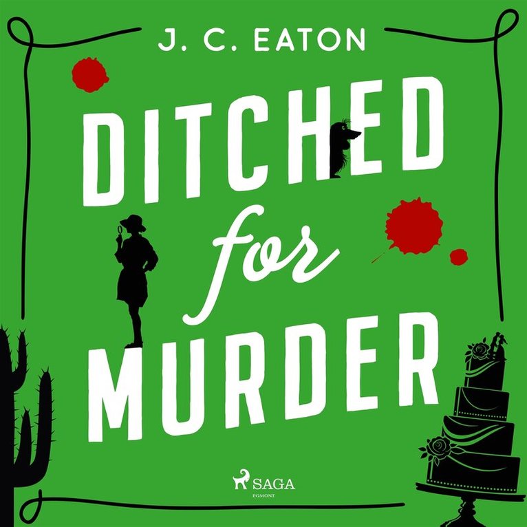 J. C. Eaton - Ditched for Murder: A laugh out loud, cozy mystery with plenty of small town charm, Ljudbok