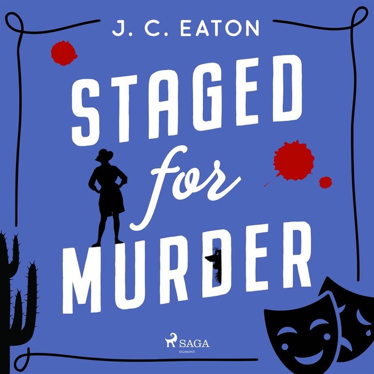 J. C. Eaton - Staged for Murder: A humorous whodunit in sun-soaked Arizona retirement community, Ljudbok