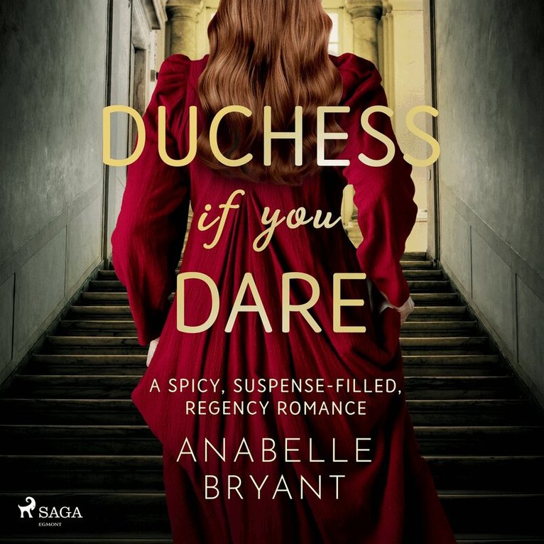 Anabelle Bryant - Duchess If You Dare: A spicy, suspense-filled, regency romance, Ljudbok