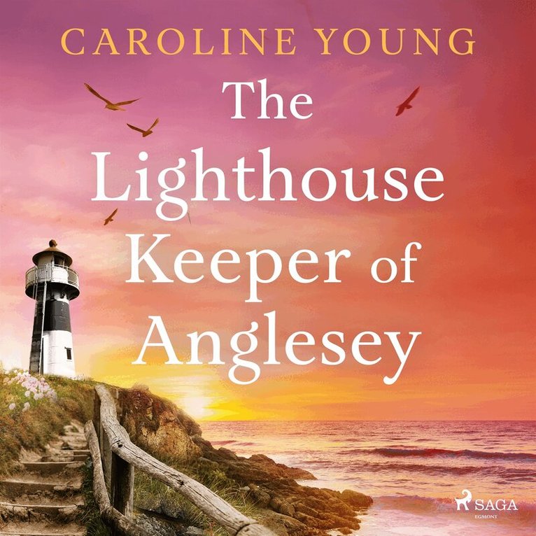 Caroline Young - The Lighthouse Keeper of Anglesey: An inspiring tale of family secrets and starting over, Ljudbok