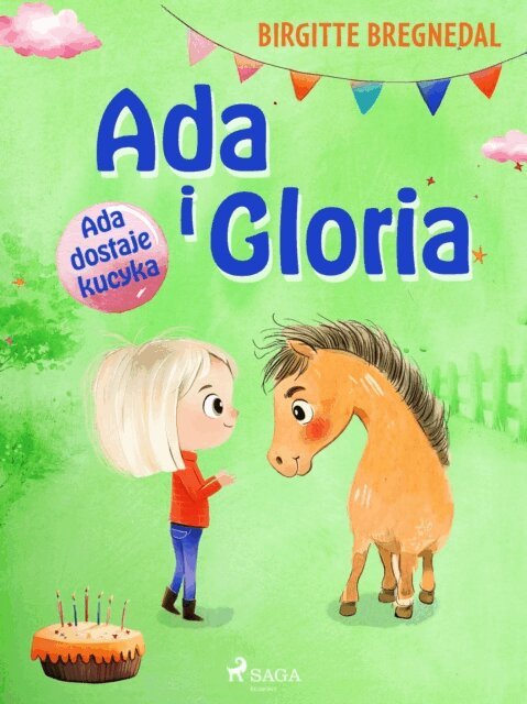 Birgitte Bregnedal - Ada i Gloria 1: Ada dostaje kucyka, E-bok. Tillgänglighet: Lägg i varukorg