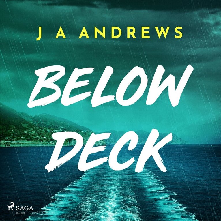 J A Andrews - Below Deck: A tense psychological thriller at sea, Ljudbok