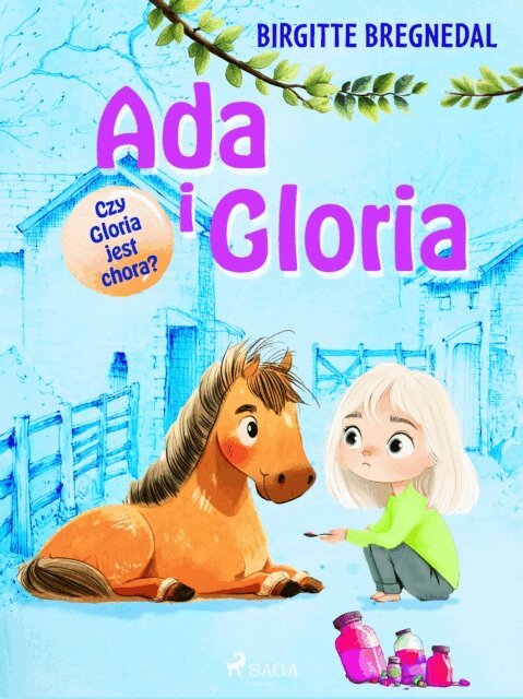 Birgitte Bregnedal - Ada i Gloria 5: Czy Gloria jest chora?, E-bok. Tillgänglighet: Lägg i varukorg