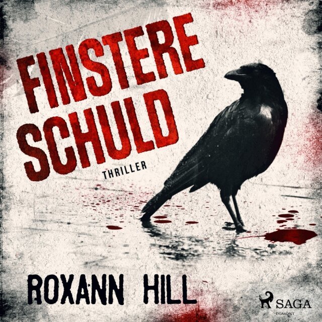 Roxann Hill - Finstere Schuld: Thriller (Wuthenow-Thriller 3), Ljudbok