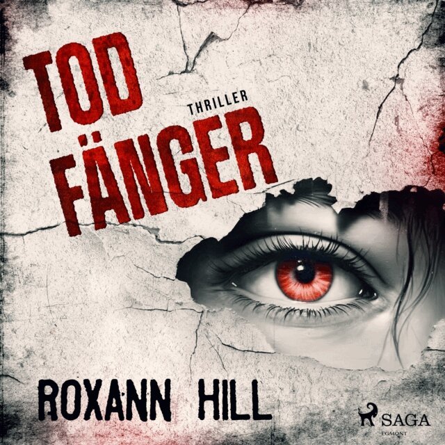 Roxann Hill - Todfanger: Thriller (Wuthenow-Thriller 4), Ljudbok