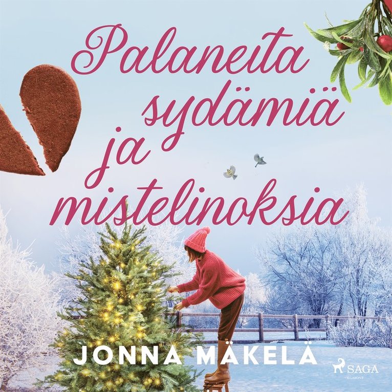 Jonna Mäkelä - Palaneita sydämiä ja mistelinoksia, Ljudbok