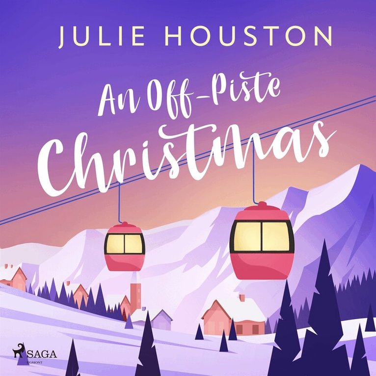 Julie Houston - An Off–Piste Christmas: a laugh-out-loud, cosy Christmas read, Ljudbok