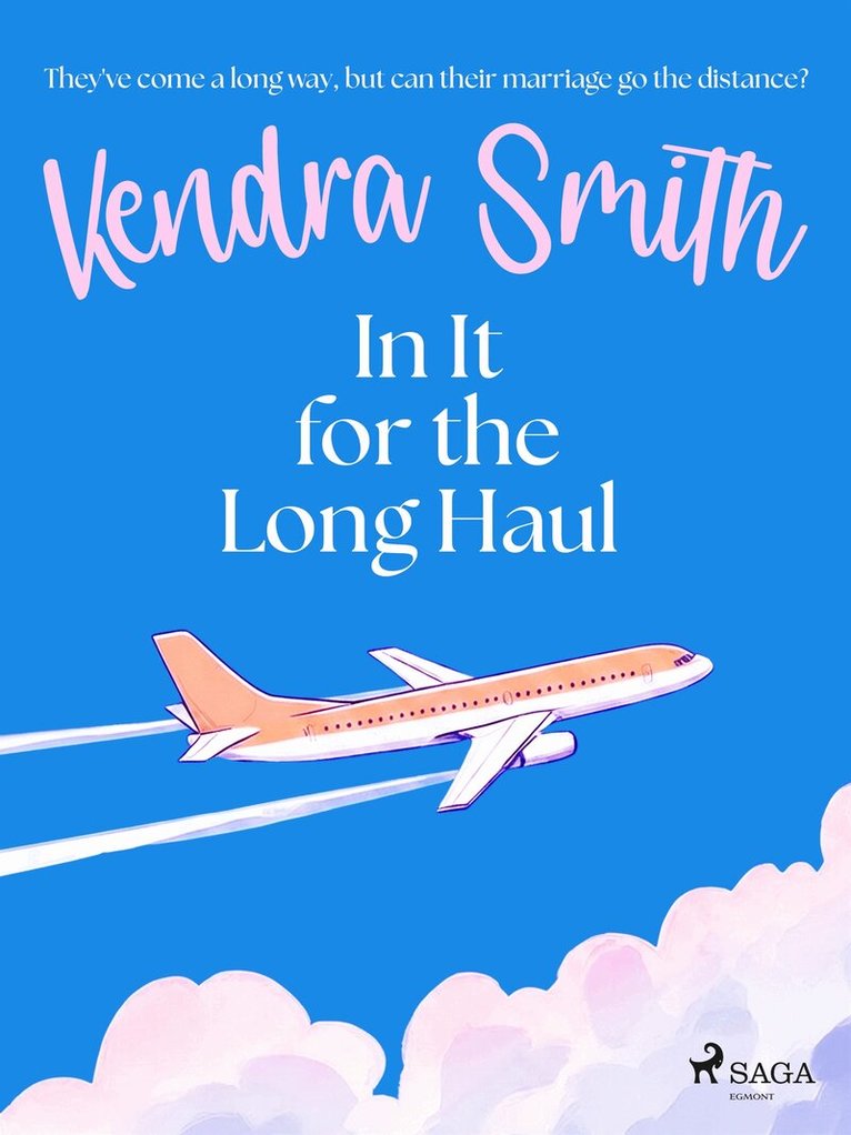 Kendra Smith - In It for the Long Haul: A warm, funny and addictive domestic drama, E-bok
