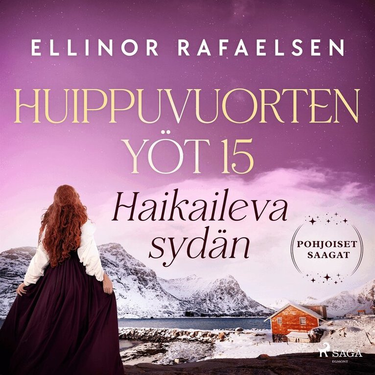 Ellinor Rafaelsen, Salla Korpela - Haikaileva sydän – Huippuvuorten yöt 15, Ljudbok