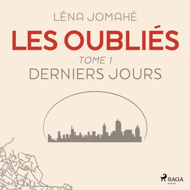 Jomahe - Les Oublies : Tome 1 - Derniers Jour, Ljudbok