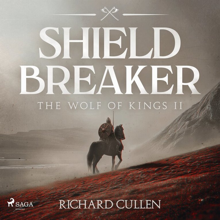 Richard Cullen - Shield Breaker: A gritty, fast-paced historical adventure set in Norman England, Ljudbok