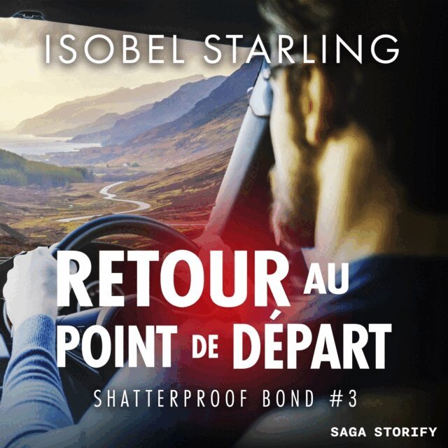 Starling - Retour au point de depart (Shatterproof Bond 3), Ljudbok