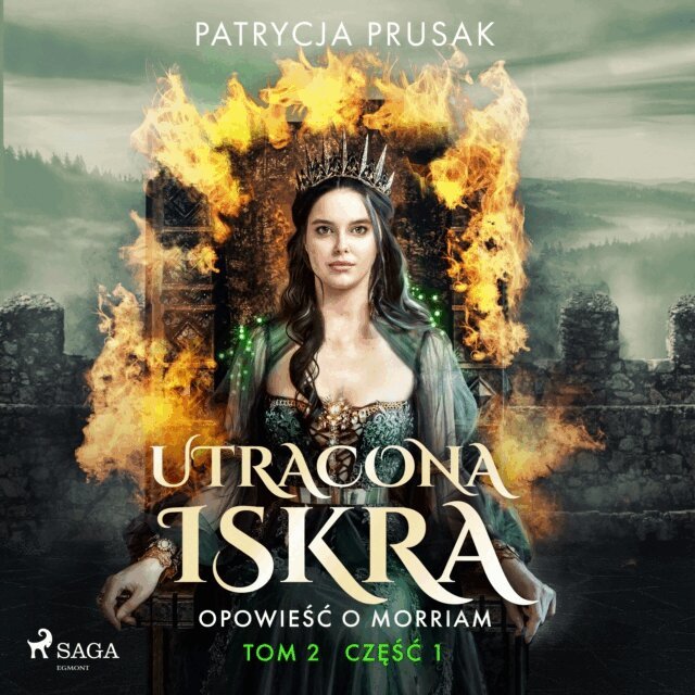 Prusak - Utracona iskra. OpowieÅ›Ä‡ o Morriam. Tom 2. CzÄ™Å›Ä‡ 1, Ljudbok