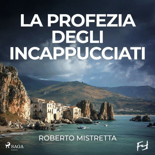 Mistretta - La profezia degli incappucciati. Un nuovo caso per il maresciallo Bonanno, Ljudbok