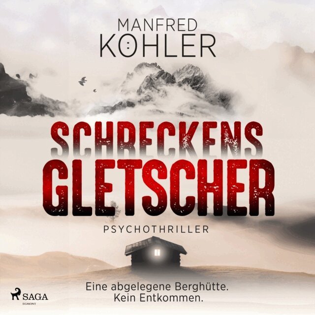 Manfred Kohler - Schreckensgletscher, Ljudbok