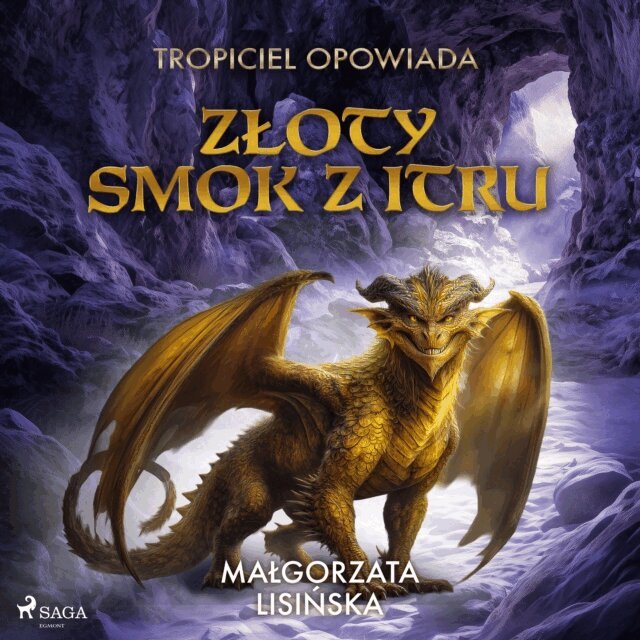 Lisinska - Tropiciel opowiada: Zloty smok z Itru, Ljudbok