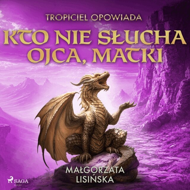 Lisinska - Tropiciel opowiada: Kto nie slucha ojca, matki, Ljudbok