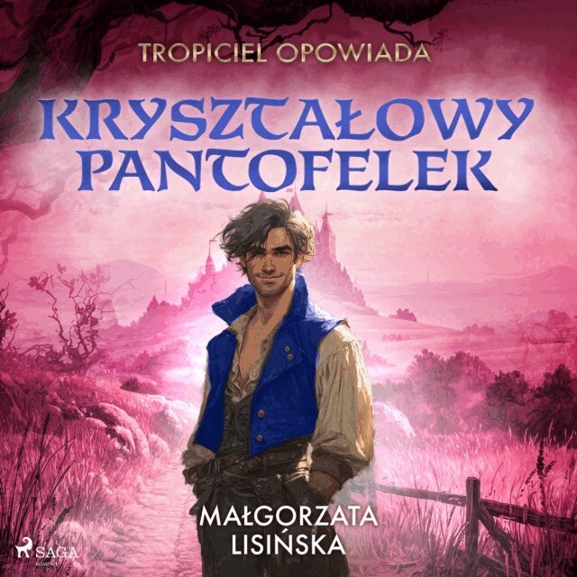 Lisinska - Tropiciel opowiada: Krysztalowy pantofelek, Ljudbok
