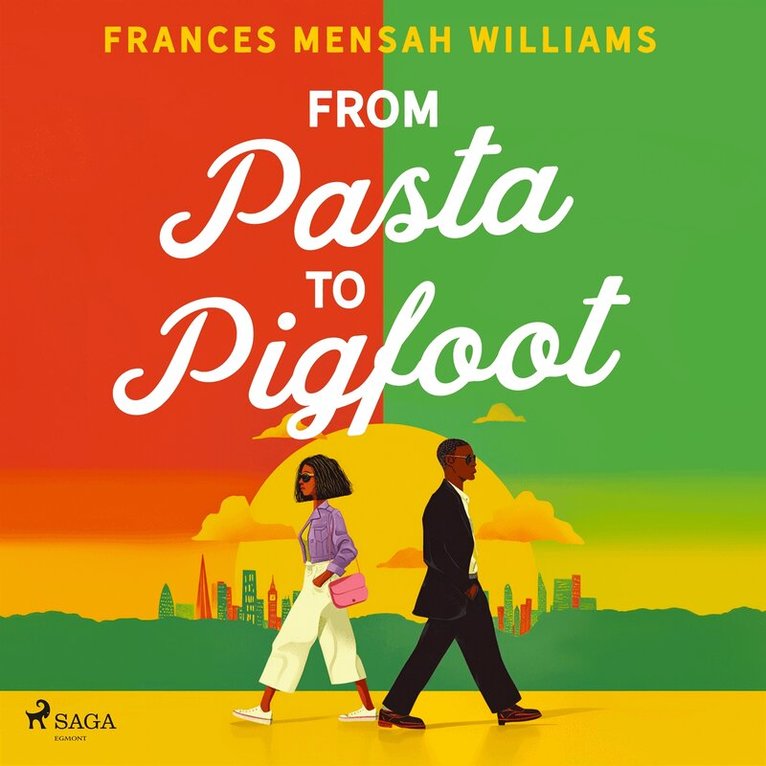 Frances Mensah Williams - From Pasta to Pigfoot: An upbeat, food-filled, multicultural romance set between London and Accra, Ljudbok