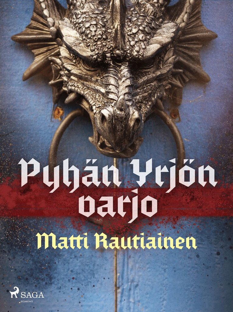 Matti Rautiainen - Pyhän Yrjön varjo, E-bok