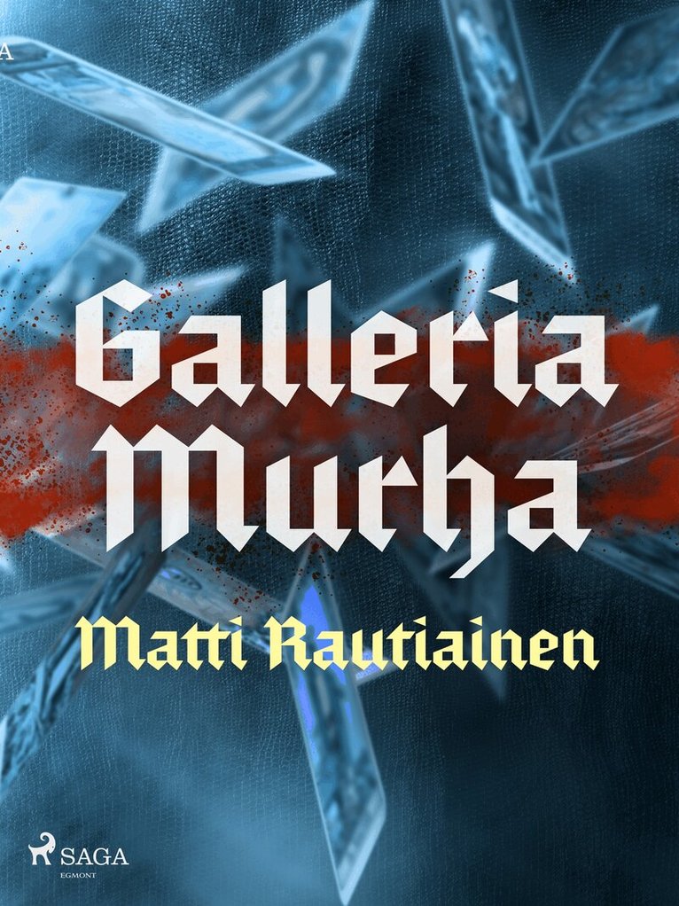 Matti Rautiainen - Galleria Murha, E-bok