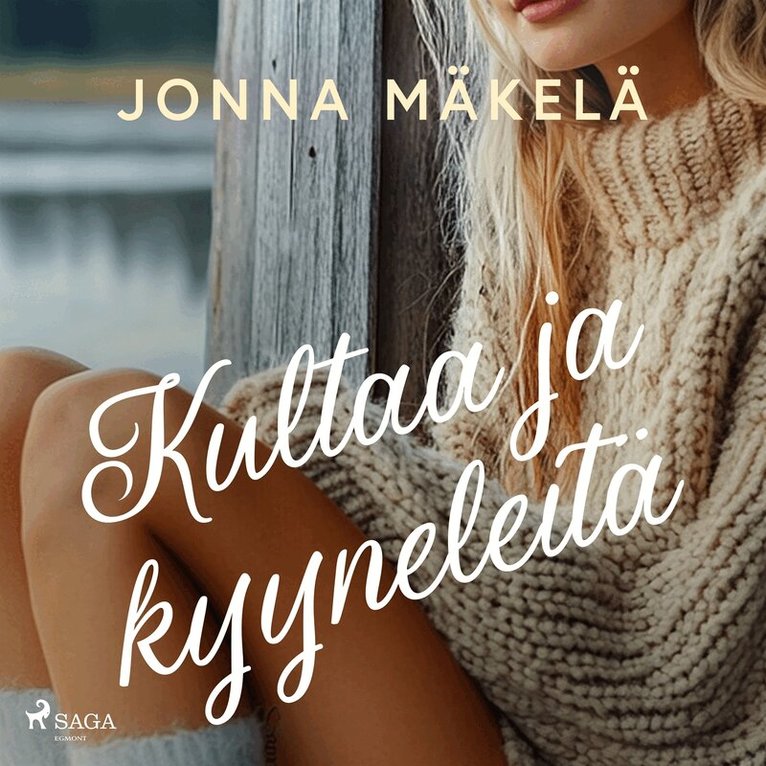 Jonna Mäkelä - Kultaa ja kyyneleitä, Ljudbok