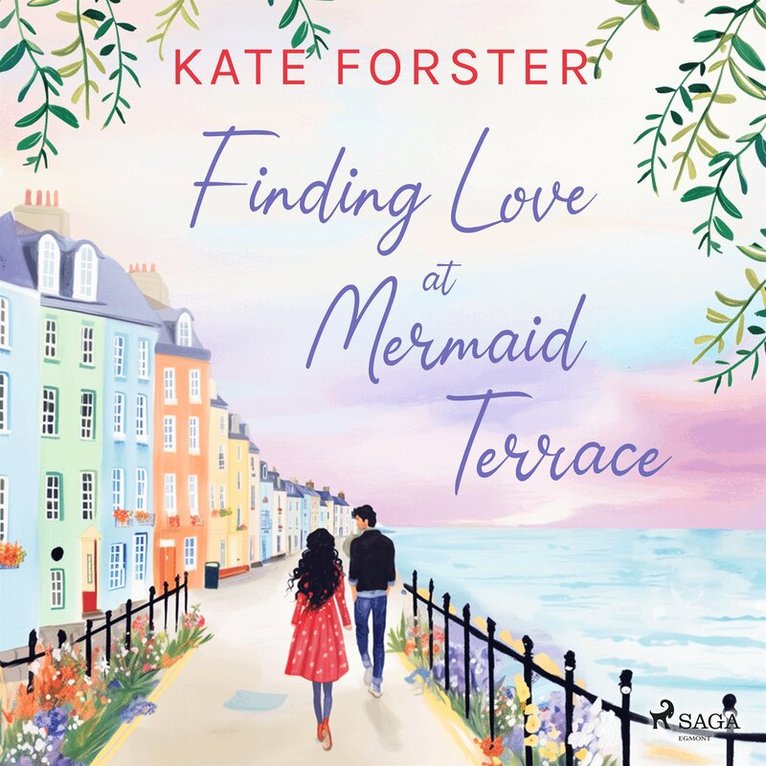 Kate Forster - Finding Love at Mermaid Terrace: a cosy feel-good Cornish village romance, Ljudbok