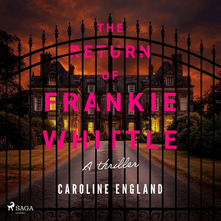 Caroline England - The Return of Frankie Whittle: An unsettling psychological thriller with shock reveals, Ljudbok