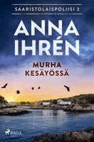 Anna Ihrén, Mikael Lehdes - Murha kesäyössä, Häftad