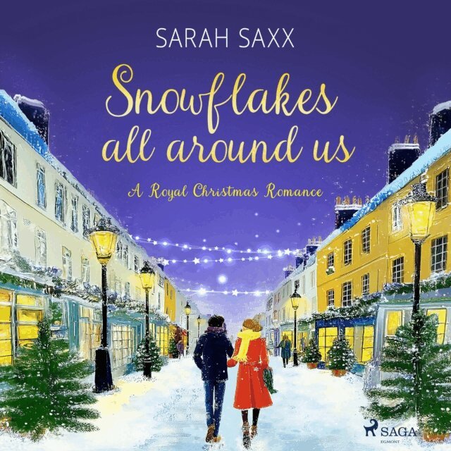 Sarah Saxx - Snowflakes All Around Us (A Royal Christmas Romance), Ljudbok