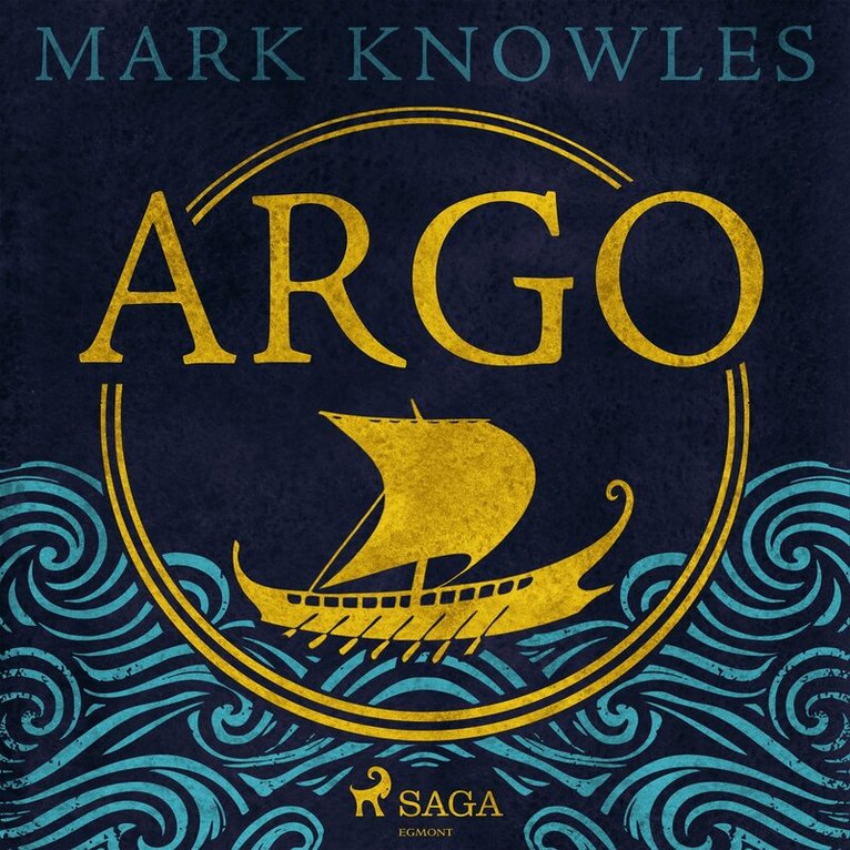Mark Knowles - Argo: A thrilling historical adventure set in Ancient Greece, Ljudbok