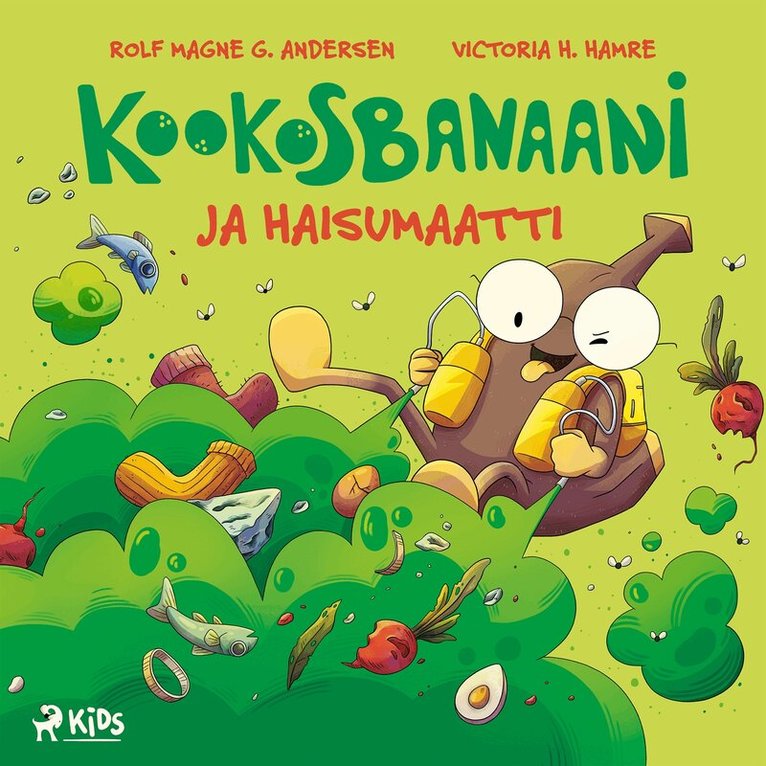 Rolf Magne G. Andersen, Tiia Mensio - Kookosbanaani ja haisumaatti, E-bok. Tillgänglighet: Lägg i varukorg