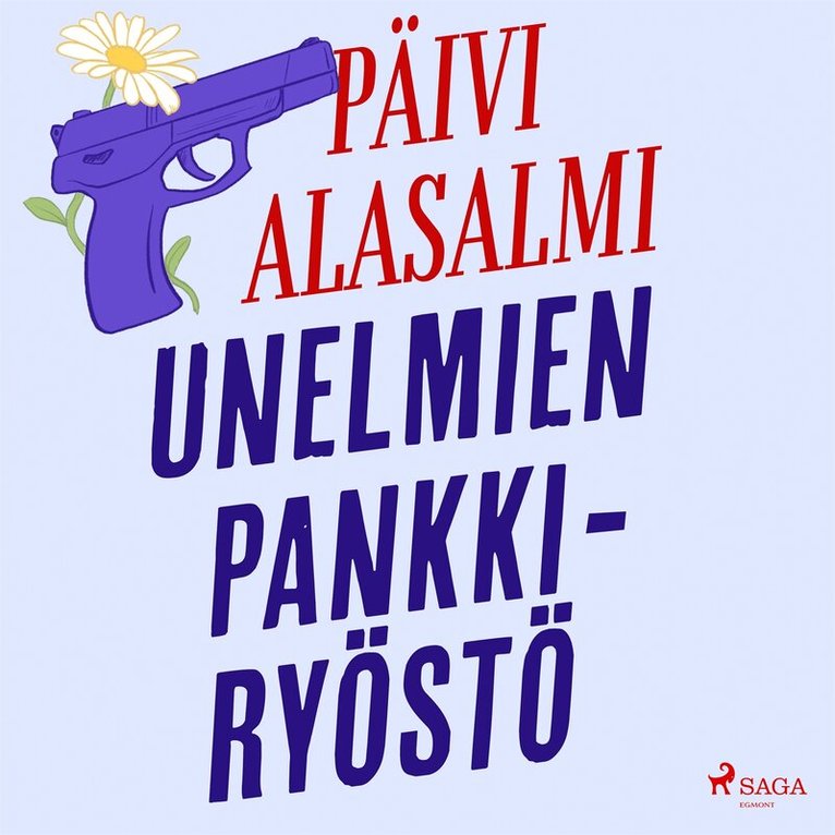 Päivi Alasalmi - Unelmien pankkiryöstö, Ljudbok