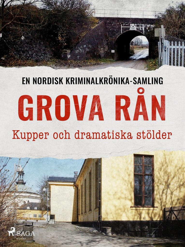 Diverse - Grova rån – Kupper och dramatiska stölder, E-bok