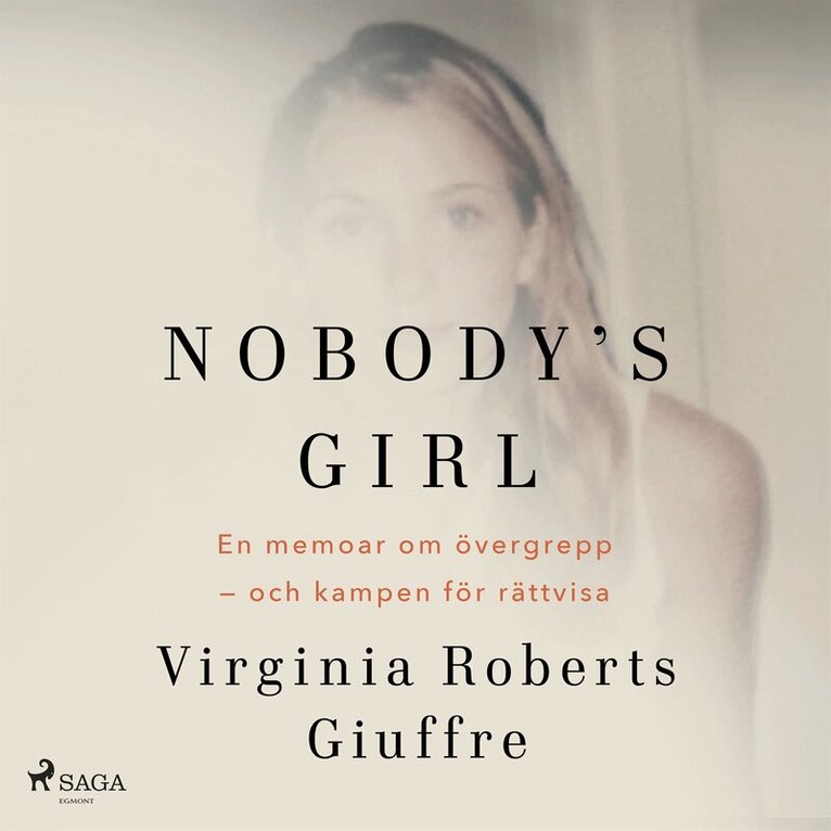 Virginia Roberts Giuffre - Nobody's girl: En memoar om övergrepp – och kampen för rättvisa, Ljudbok