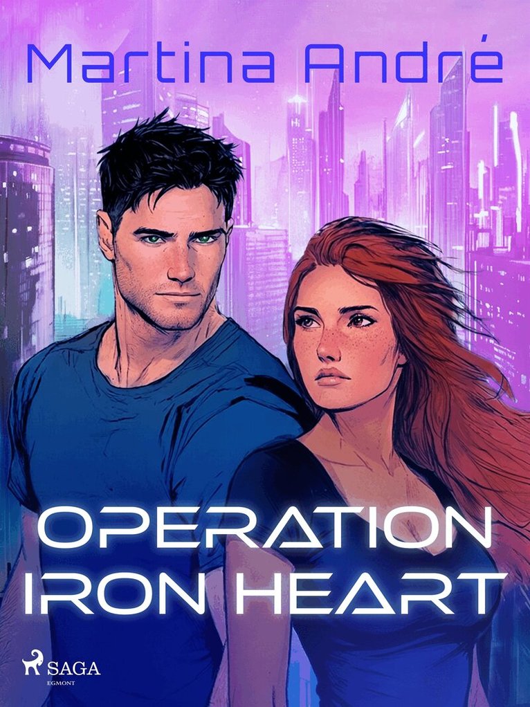 Martina André - Operation Iron Heart: A spicy, edge-of-your-seat, sci-fi romance, E-bok. Tillgänglighet: Kommande