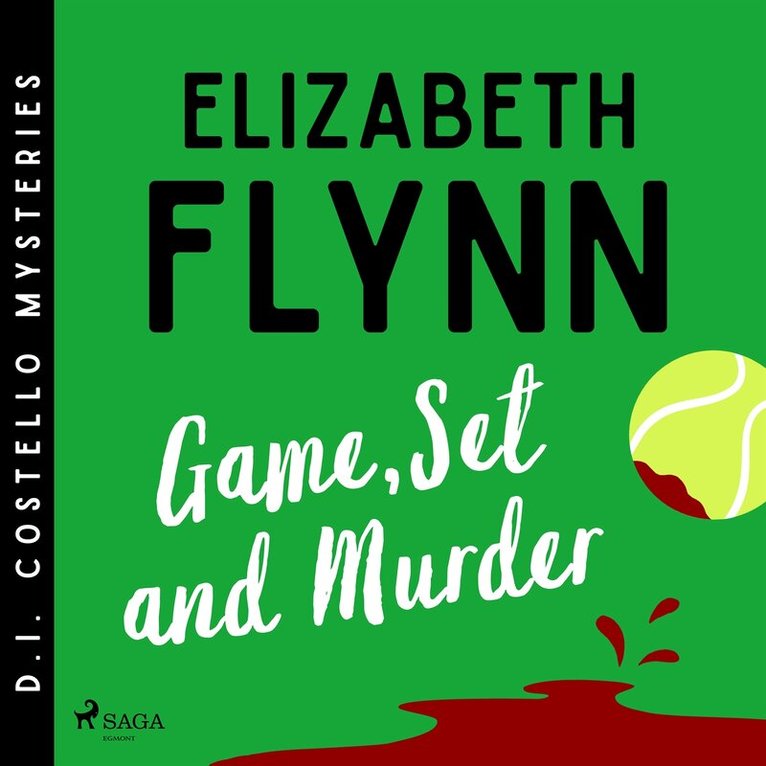 Elizabeth Flynn - Game, Set and Murder: A cozy mystery set at the Wimbledon Championships, Ljudbok