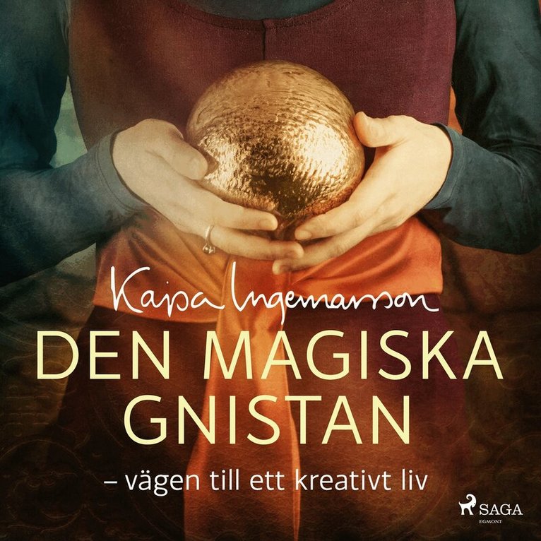 Kajsa Ingemarsson - Den magiska gnistan: vägen till ett kreativt liv, Ljudbok