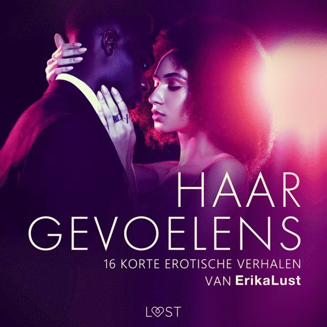 LeRoy, Luz, Lund, Edholm, Slonawski - Haar gevoelens - 16 korte erotische verhalen van Erika Lust, Ljudbok