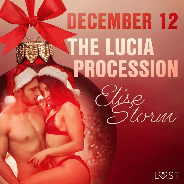 Elise Storm - December 12: The Lucia Procession – An Erotic Christmas Calendar, Ljudbok. Tillgänglighet: Lägg i varukorg
